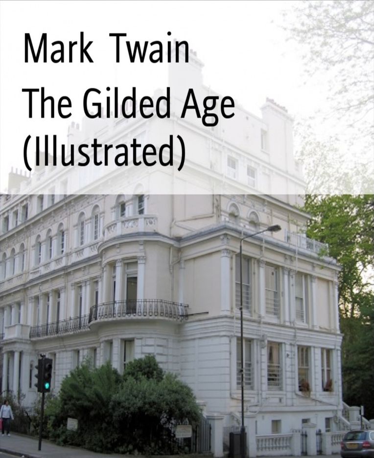 The Gilded Age (Illustrated)