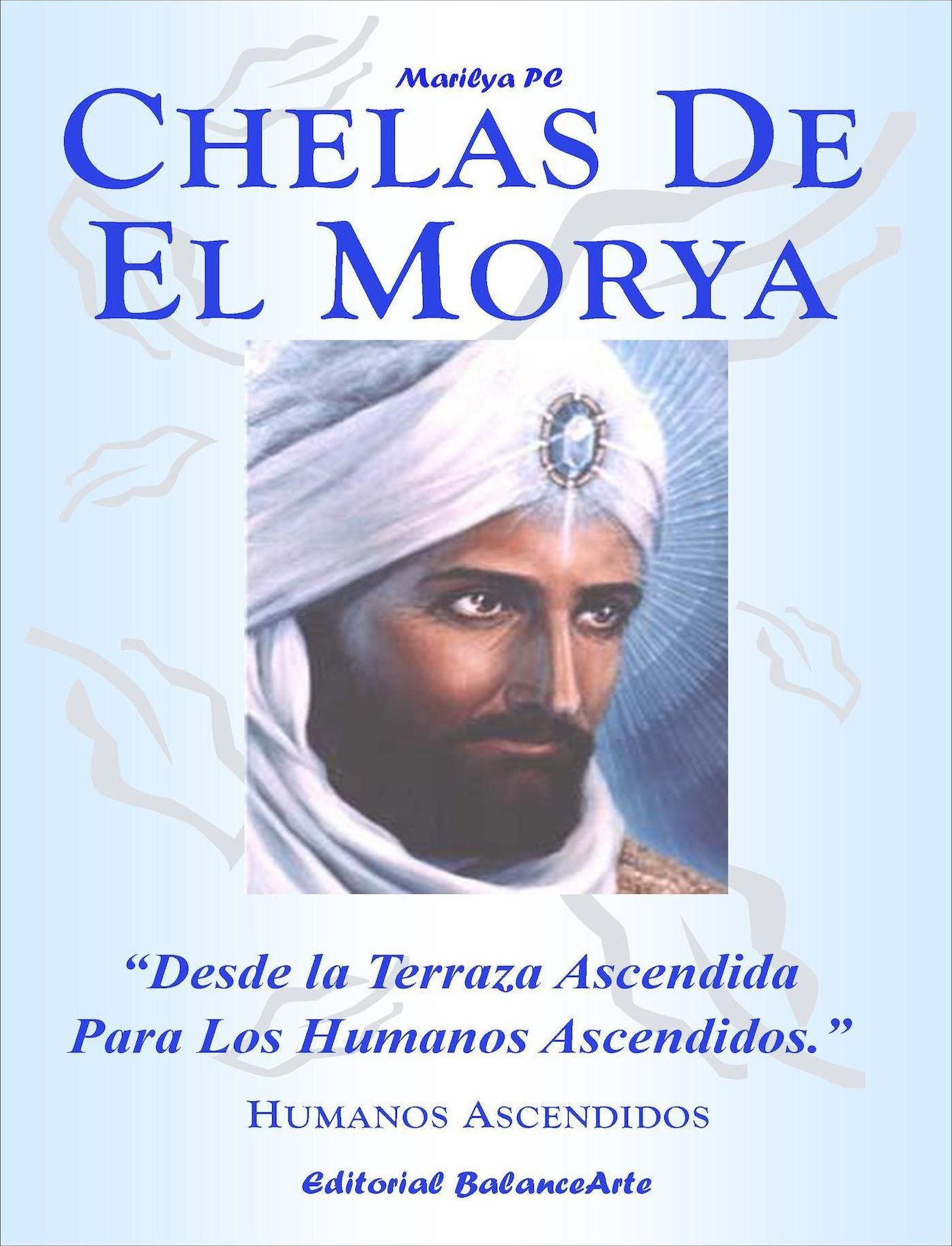 Los Chelas De El Morya