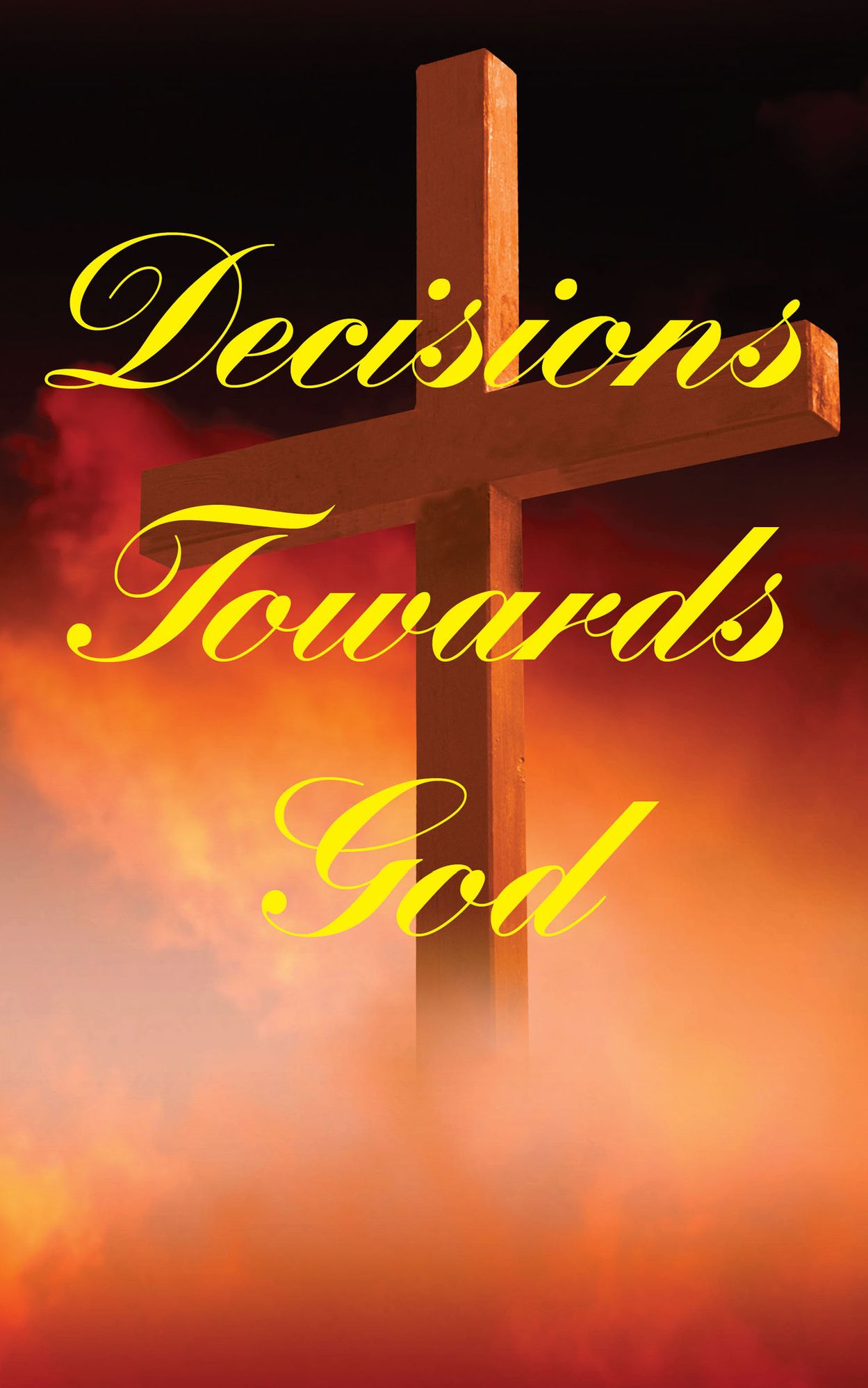 Decisions Towards God