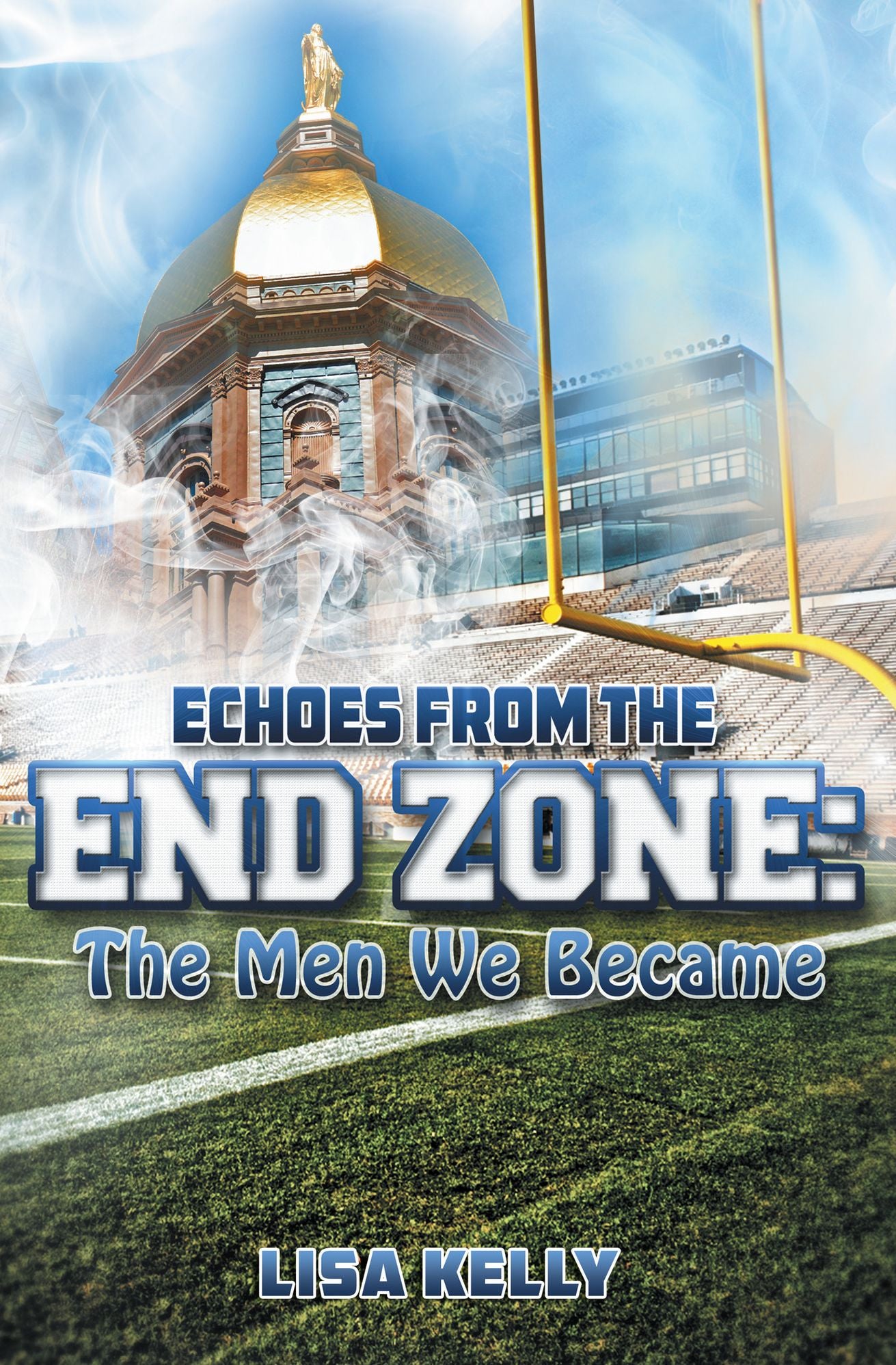 Echoes from the Endzone - The Men We Became