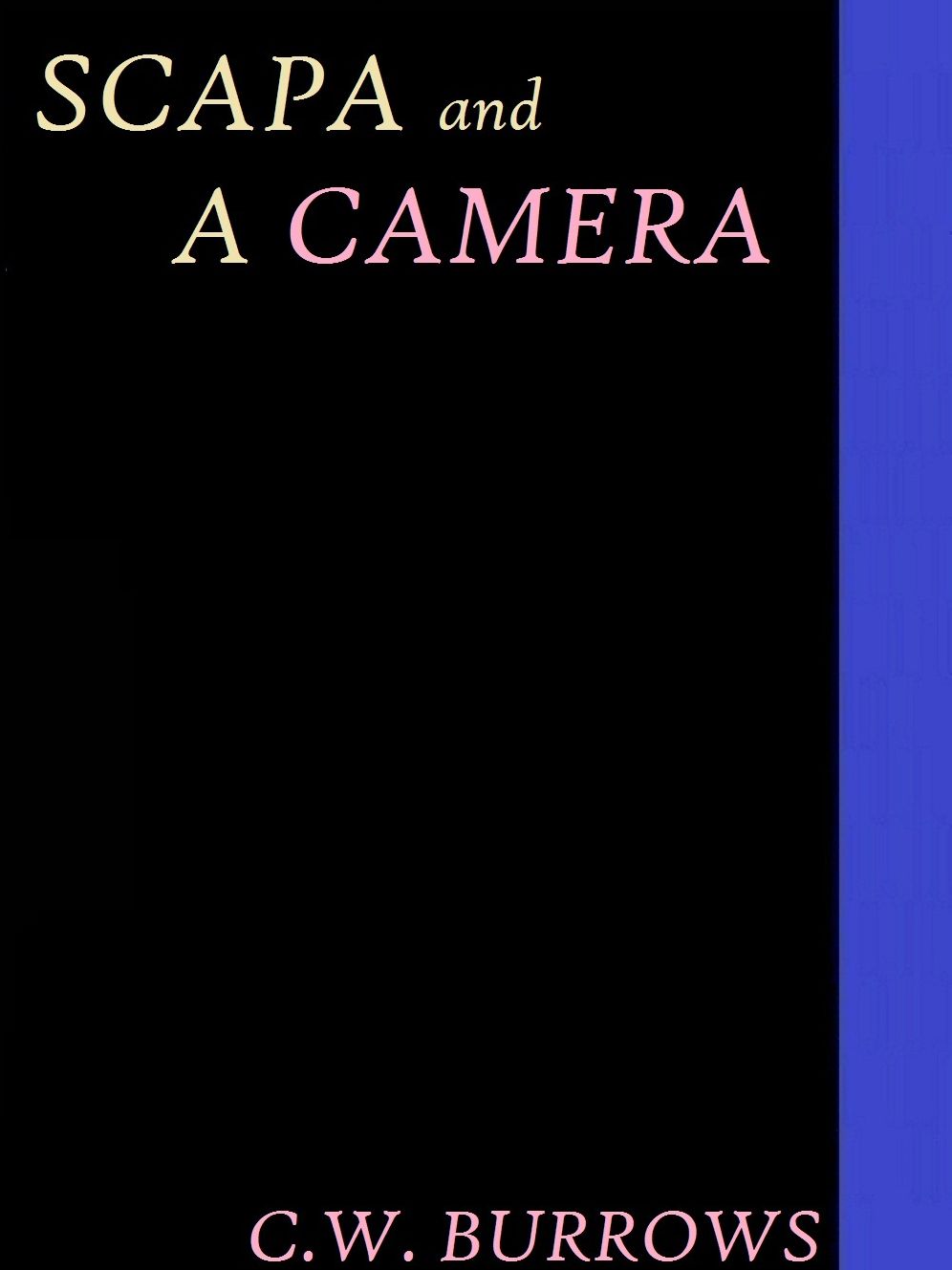 Scapa and a Camera by C. W. Burrows