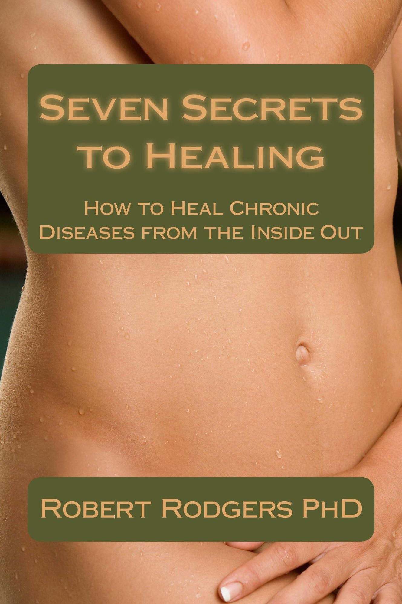 Seven Secrets to Healing