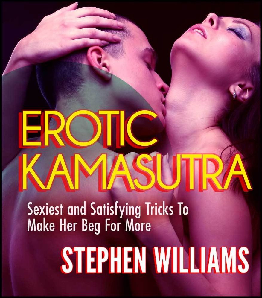 Erotic Kamasutra: Sexiest and Satisfying Tricks To Make Her Beg For More