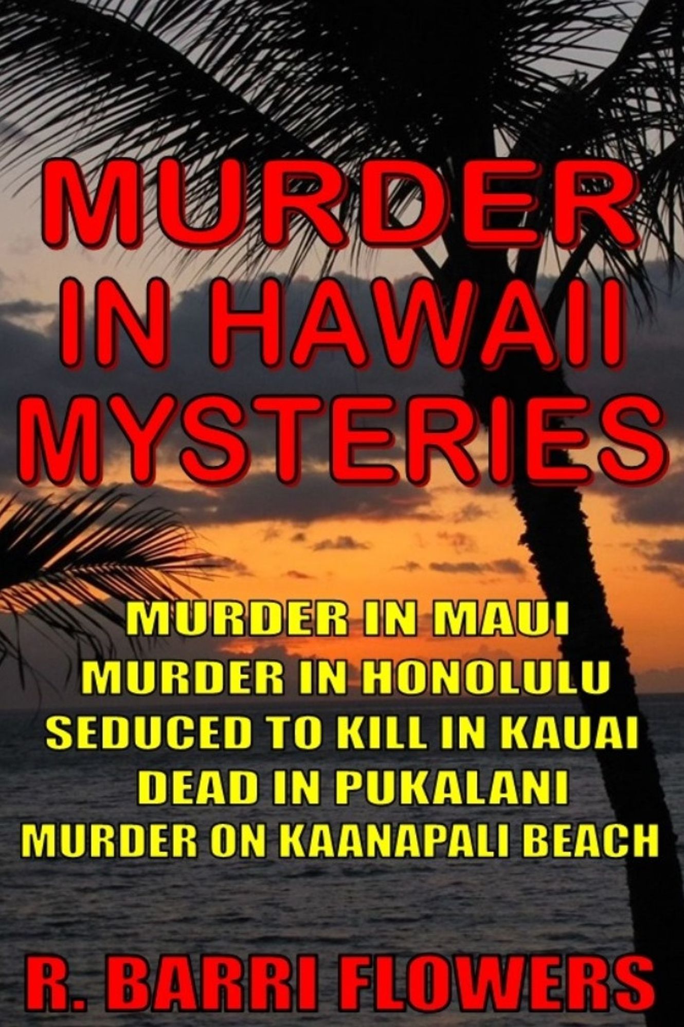 Murder in Hawaii Mysteries 5-Book Bundle: Murder in MauiMurder in HonoluluSeduced to Kill in KauaiDead in PukalaniMurder on Kaanapali Beach
