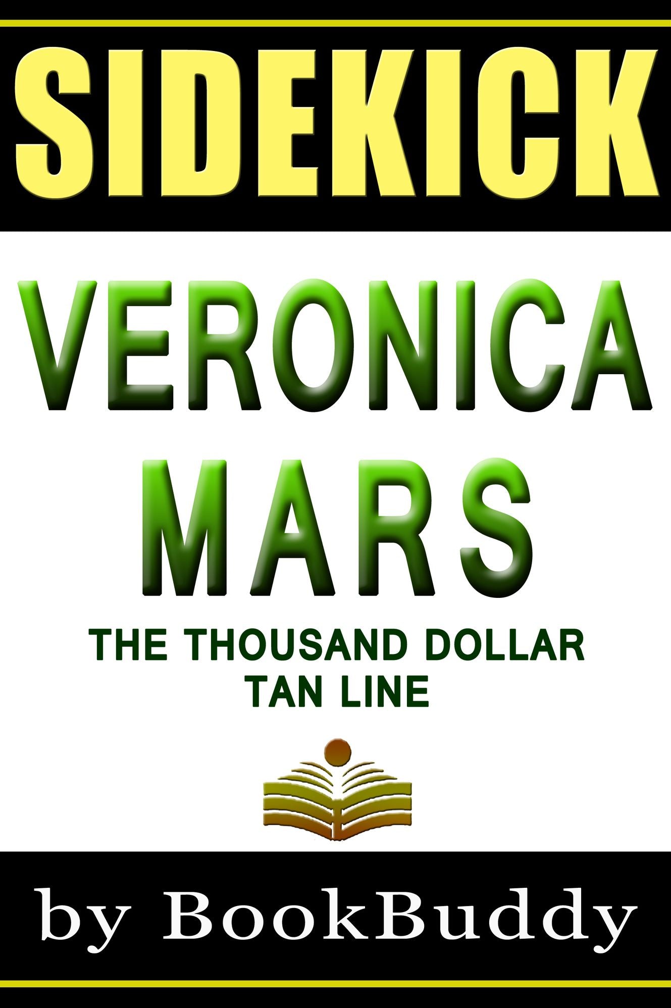 Book Sidekick - Veronica Mars -- The Thousand Dollar Tan Line (Unofficial)