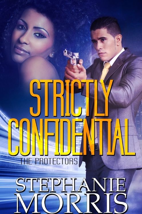 Strictly Confidential (The Protectors, Book 3)