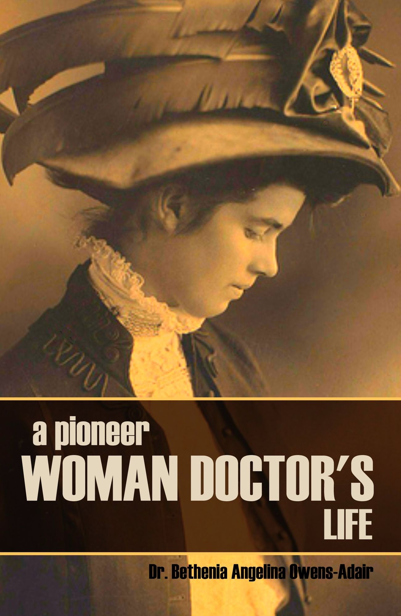 A Pioneer Woman Doctor's Life (Abridged, Annotated)