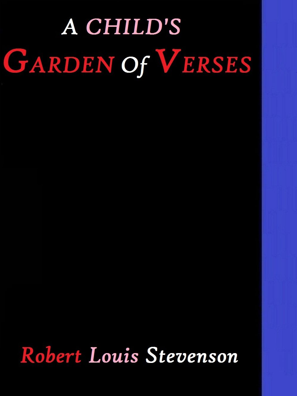 A Child's Garden of Verses by Robert Louis Stevenson