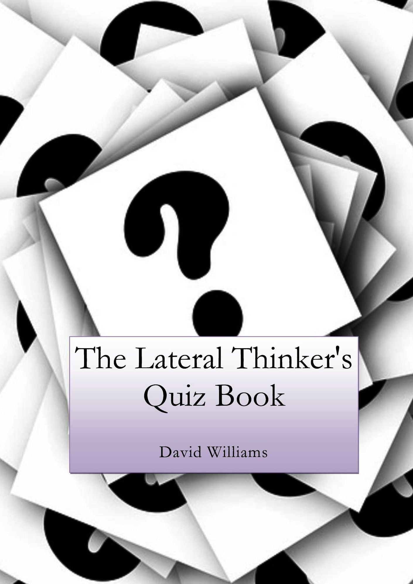 The Lateral Thinkers Quiz Book