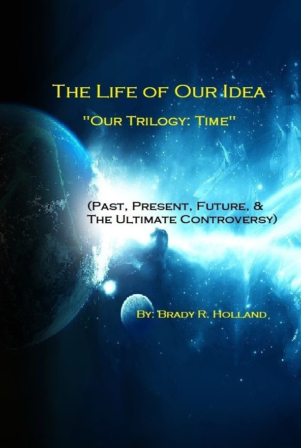 The Life of Our Idea