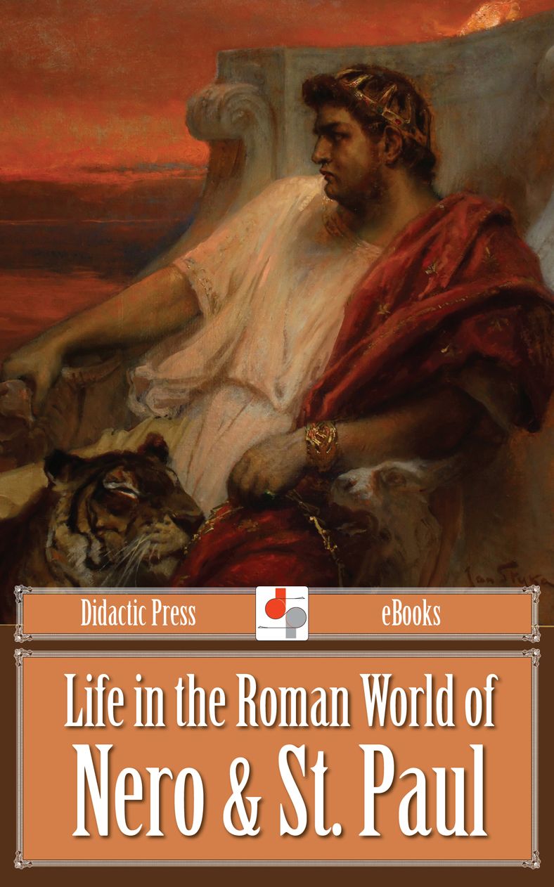 Life in the Roman World of Nero and St. Paul