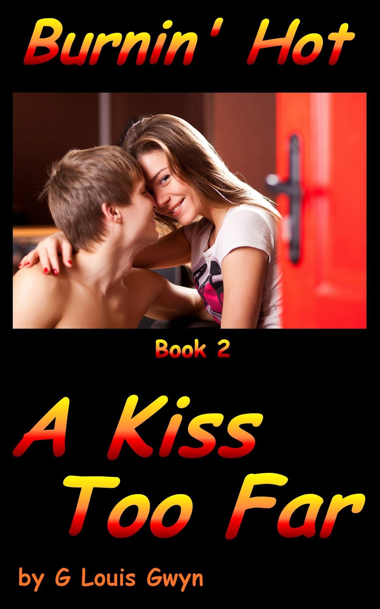 Burnin' Hot: A Kiss Too Far