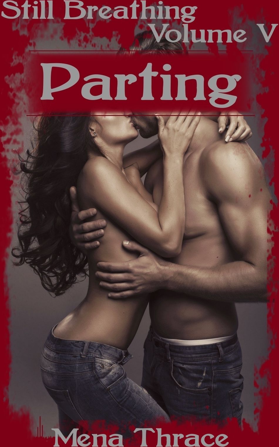 Parting (Still Breathing Volume 5) (Post-Apocalyptic Erotic Romance)