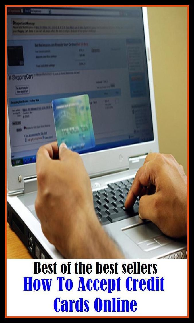 Best of the Best Sellers How To Accept Credit Cards Online (take, take in, receive, take up, take out, confess, acknowledge, concede, recognize, give)