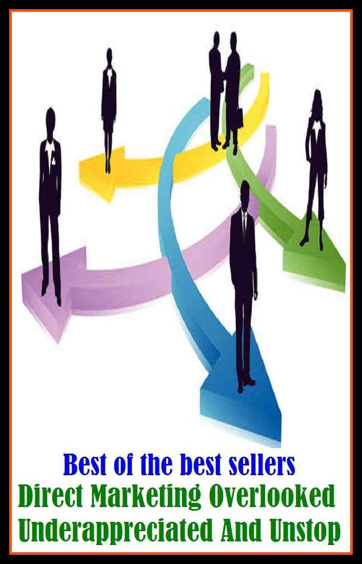 Best of the Best Sellers Direct Marketing Overlooked Underappreciated And Unstop ( balance of trade, window-shopping, business, wholesale, buy, truck, buying power, trade, catalog buying, the business world, commerce )