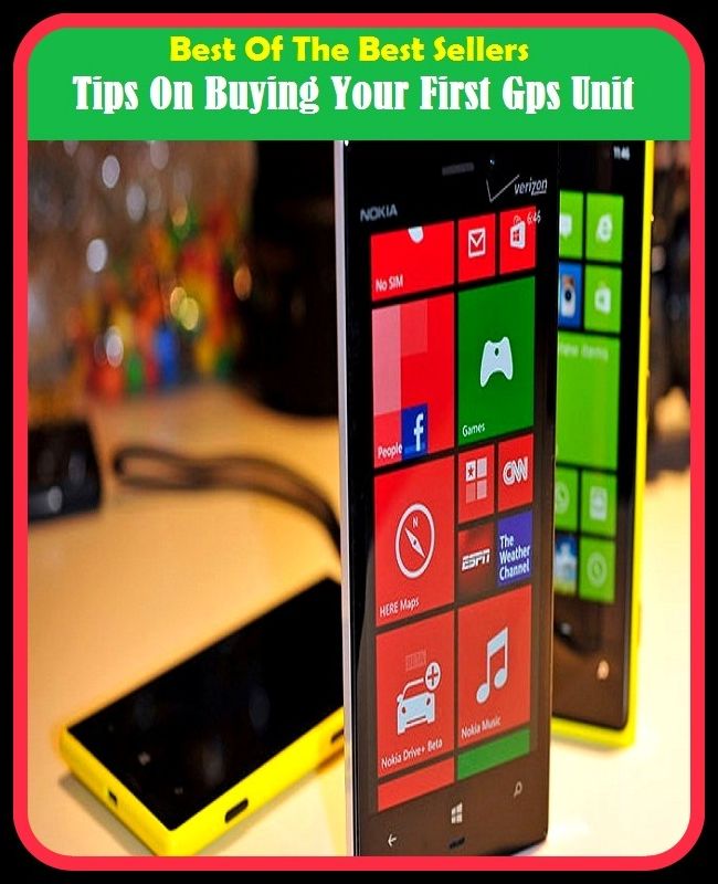 Best of the Best Sellers Tips On Buying Your First Gps Unit (purchase, acquire, obtain, get, pick up, take, procure, pay for, invest in, get hold of, snatch up, snap up, grab, score)