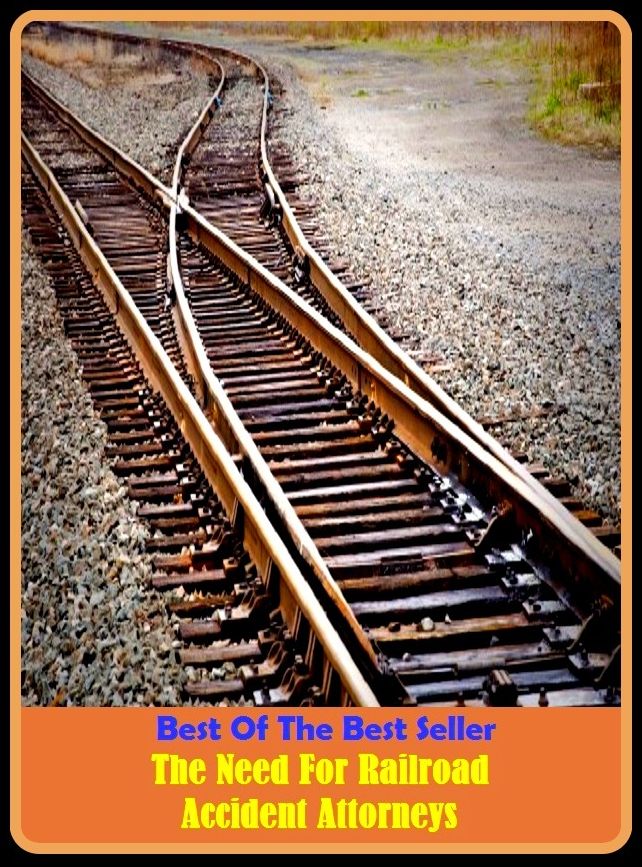 Best of the Best Sellers The Need For Railroad Accident Attorneys ( Accident , accessary, wreck, accidental, tragedy, addition, superaddition, adventure, staggering blow, appurtenance, smash)