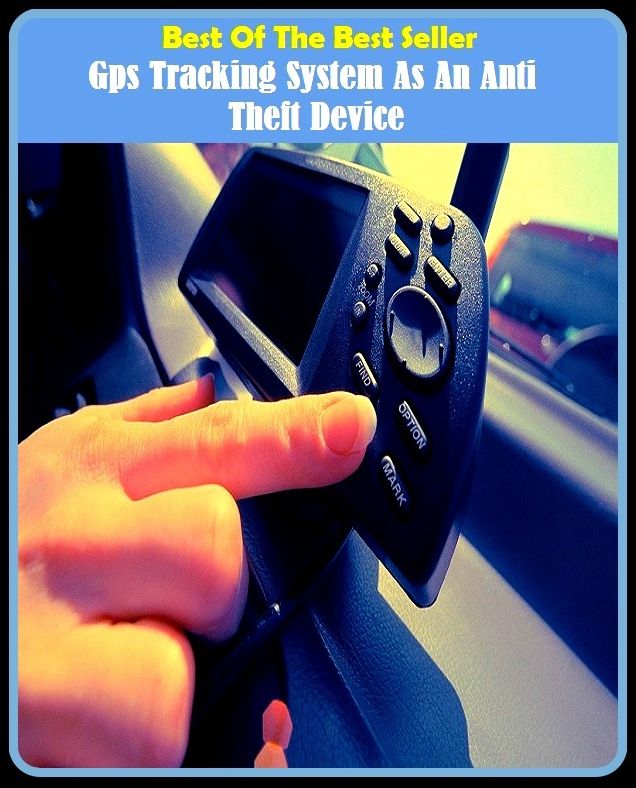Best of the Best SellersGps Tracking System As An Anti Theft Device ( Anschauung, world without end, Einsteinian universe, working plan, Newtonian universe, wide world, aggregation, way, all, view )