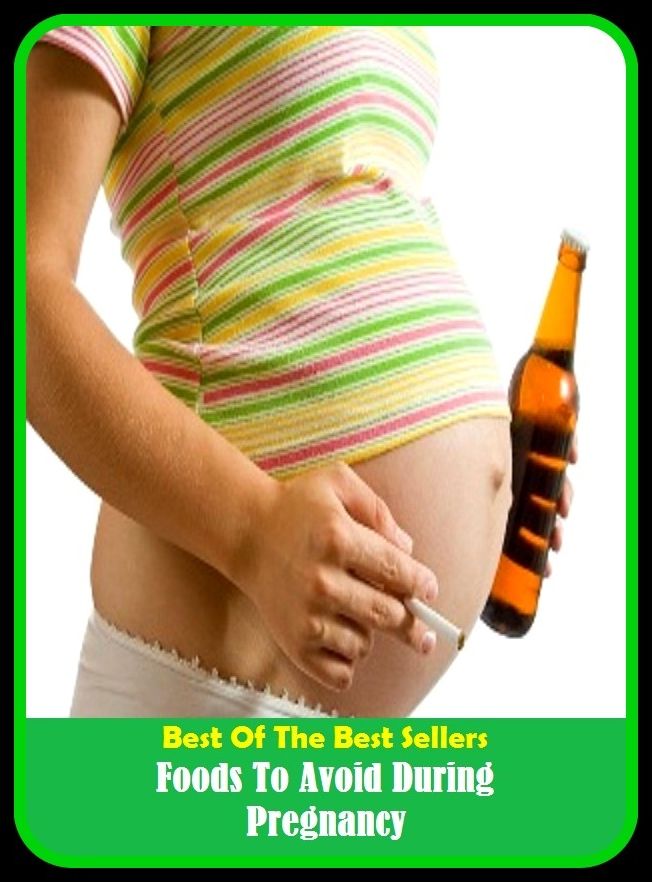 Best of the Best Sellers Foods To Avoid During Pregnancy (importance, gravity, weight, heaviness, ponderosity, pregnancy, gestation, parturiency, gravidity, maternity)