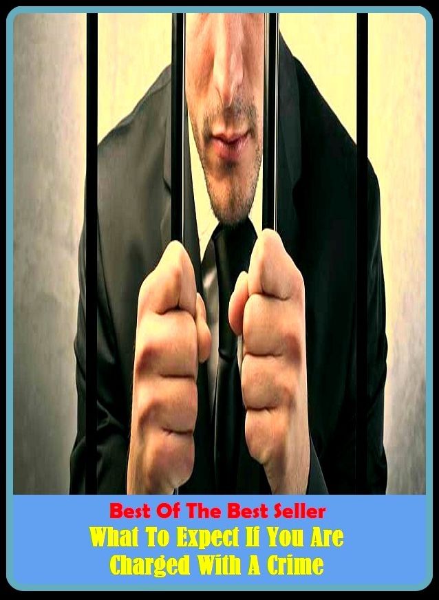 Best of the Best Sellers What To Expect If You Are Charged With A Crime ( Crime, atrocity, wrongdoing, break, wrong, criminal tendency, viciousness, criminosis, venial sin, delict, trip)