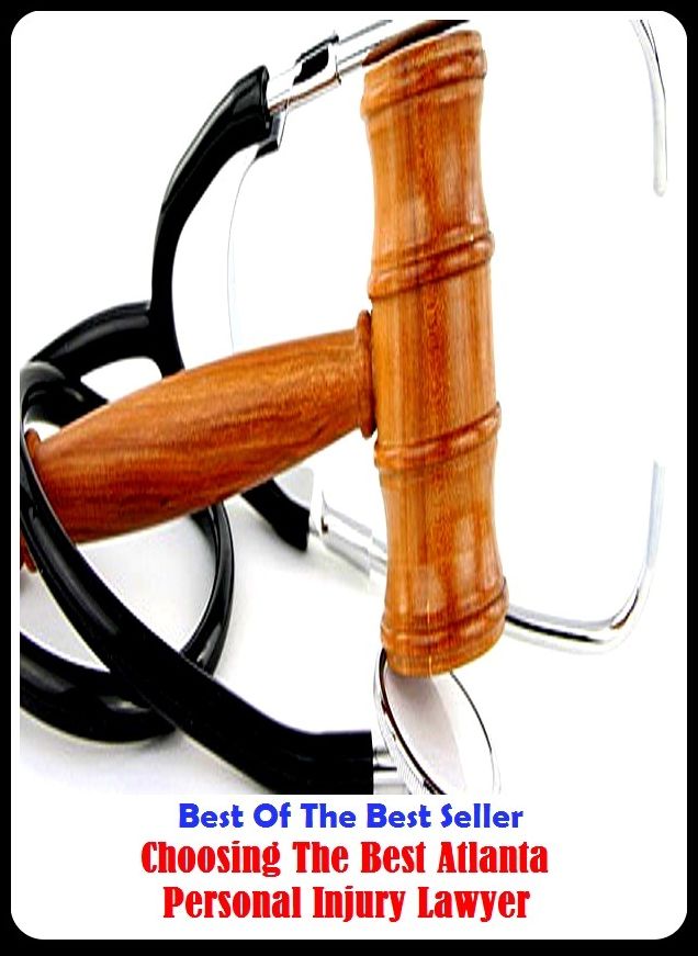 Best of the Best SellersChoosing The Best Atlanta Personal Injury Lawyer ( absolute, withdrawn, adverse, specific, belittling, solipsistic, bosom, singular, close, sequestered, concrete, retired, dear, privy )