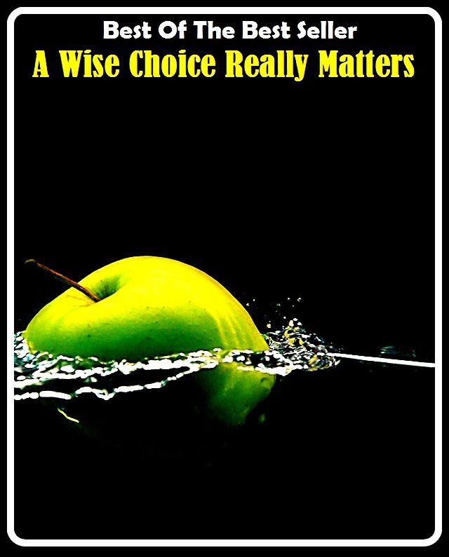 Best of the Best Sellers A Wise Choice Really Matters ( sage, sagacious, intelligent, clever, learned, knowledgeable, enlightened, astute,smart, shrewd, sharp-witted, canny, knowing )