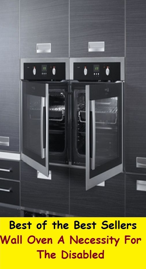 Best of the best seller Wall Oven A Necessity For The Disabled(camcorders, computers, radios, stereos, televisions, transistors, VCRs, CD players, chips, components)
