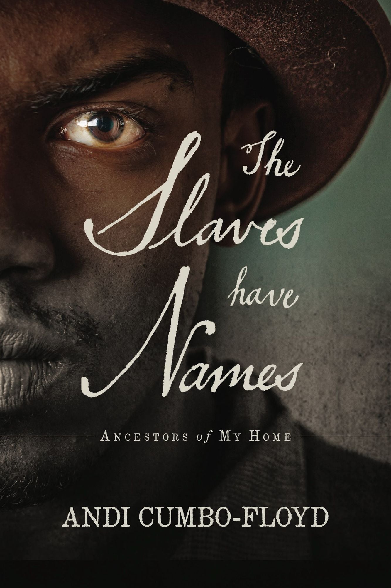 The Slaves Have Names: Ancestors of My Home