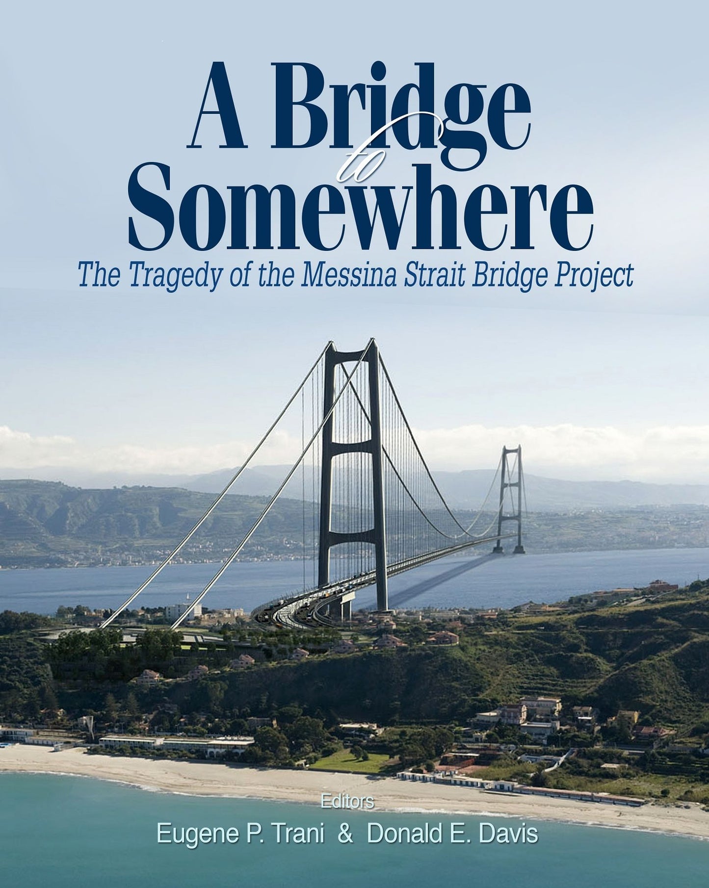 A Bridge to Somewhere: The Tragedy of the Messina Strait Bridge Project