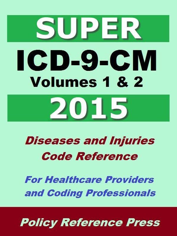2015 Super ICD-9-CM Volumes 1 & 2 (Diseases and Injuries)