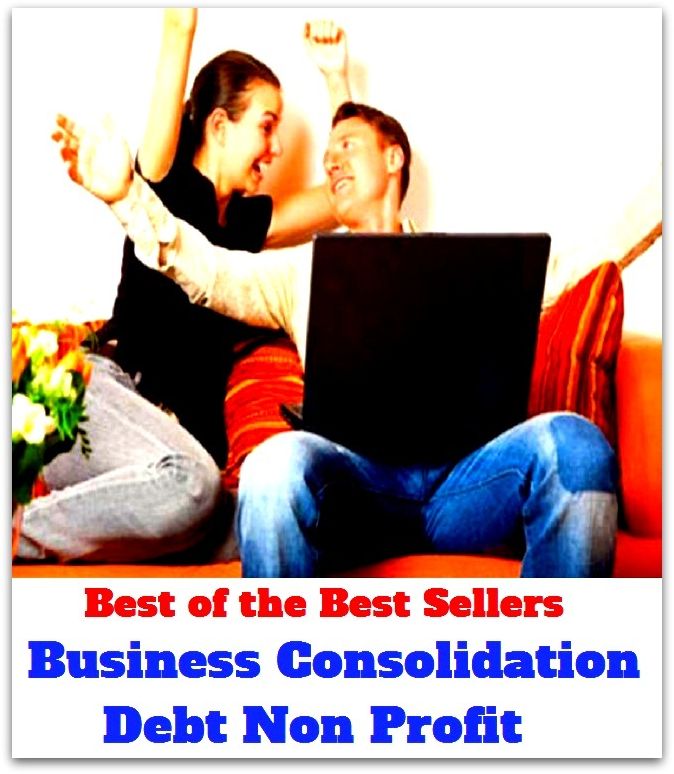 Best of the best sellers Business Consolidation Debt Non Profit ( corporation, companies, societies, firms, enterprises, company, corporate, businesses, societes, tncs, undertakings, enterprise, business, ocs )