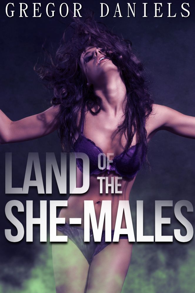 Land of the She-Males (Gender Transformation Erotica)