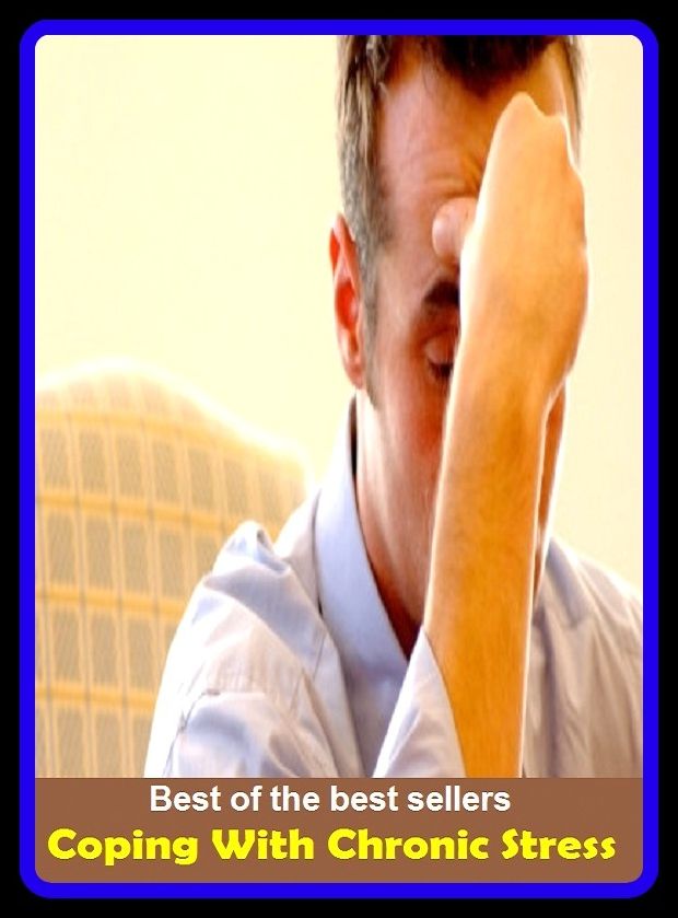 Best of the Best Sellers Coping With Chronic Stress ( chronic obstructive pulmonary disease, chronic periodontitis, chronic pyelonephritis, chronic radiation dose, chronic renal failure, chronic toxicity, chronic traumatic encephalopathy, chronic wasting