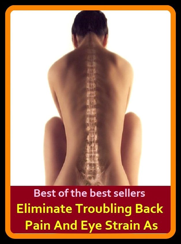 Best of the Best Sellers Eliminate Troubling Back Pain And Eye Strain As ( elm, climate, eliminate, eliminate, eliminate, eliminated, eliminating, elimination, elimination diet, elimination disorders )