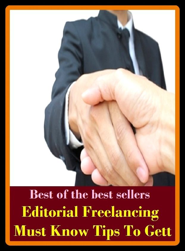 Best of the Best Sellers Editorial Freelancing Must Know Tips To Gett ( editor, editor in chief, editor program, editorial, editorial department, editorial policies, editorial we, editorialize, editorialize, reinitialization )