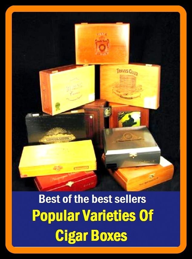 Best of the Best Sellers Popular Varieties Of Cigar Boxes (popular opinion, popular referendum, popular science, popular sovereignty, popular struggle front, popular vote, popular with, popular works, populates, popularization)