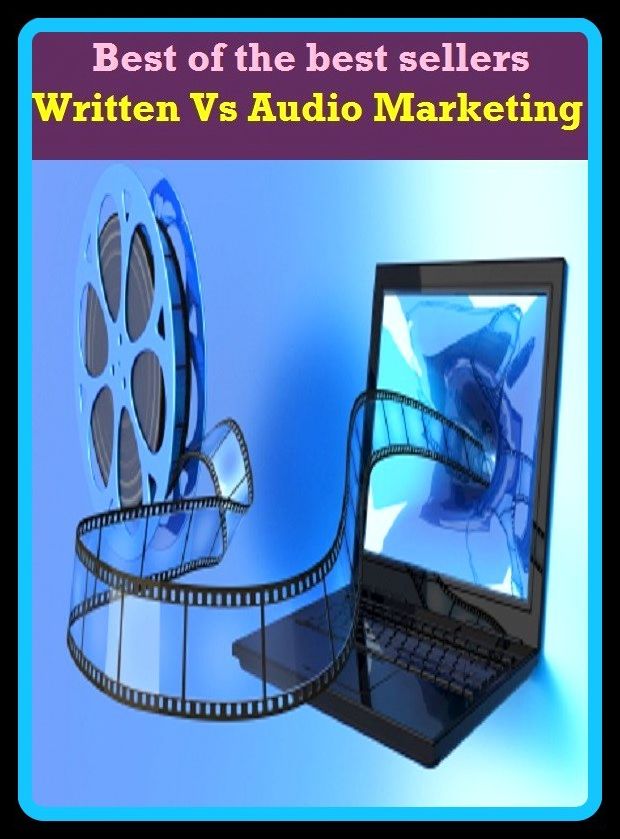 Best of the best sellers Written Vs Audio Marketing ( marketing, advertising, promotion, selling, market, publicity, advertise, exposure, hype, build up )