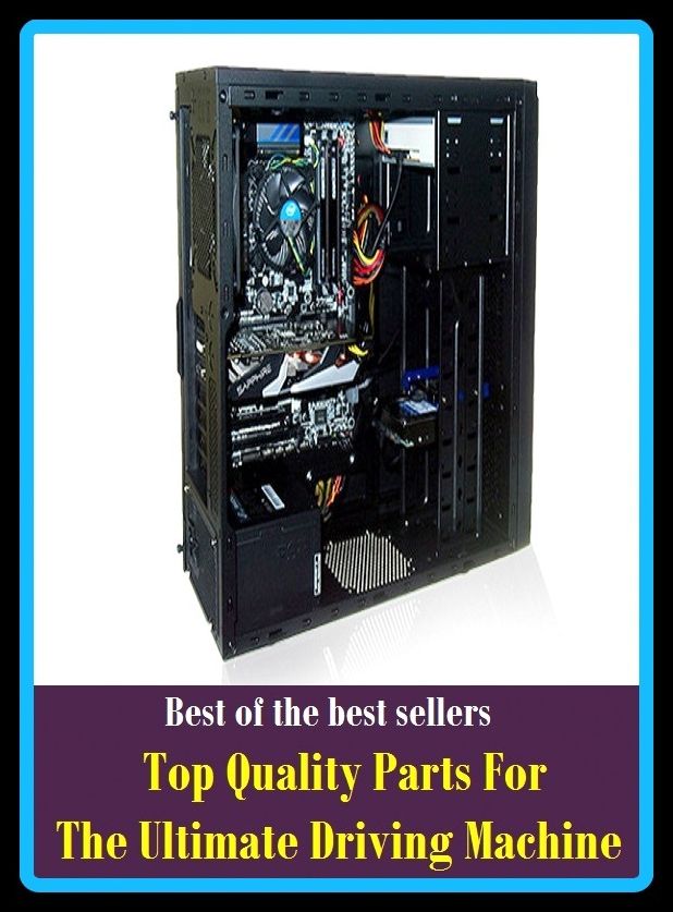 Best of the best sellers Top Quality Parts For The Ultimate Driving Machine ( essay, paper, thesis, dissertation, composition, article, treatise, theory, idea, hypothesis )