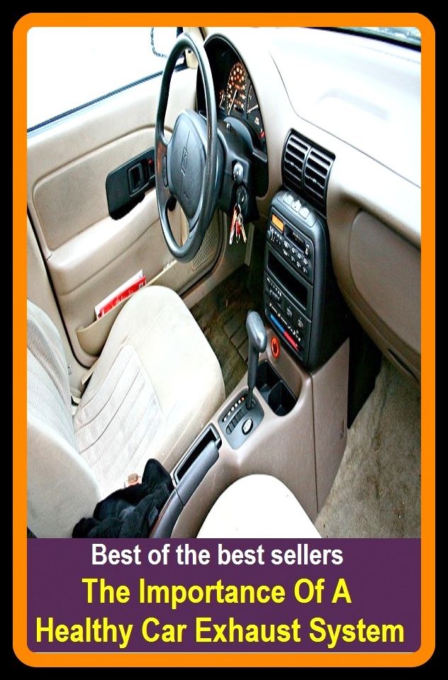 Best of the best sellers The Importance Of A Healthy Car Exhaust System ( way, method, means, technique, mode, system, approach, manner, line of attack, routine )