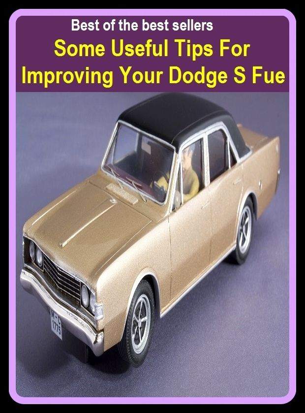 Best of the best sellers Some Useful Tips For Improving Your Dodge S Fue ( way, method, means, technique, mode, system, approach, manner, line of attack, routine )