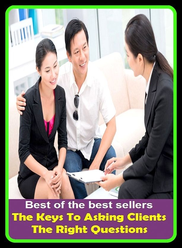 Best of the Best Sellers The Keys To Asking Clients The Right Questions (the joint, the joint commission, the judgment, the kestrel, the key, the keystone chops, the killers, the killing fields, the king, the king of swing)