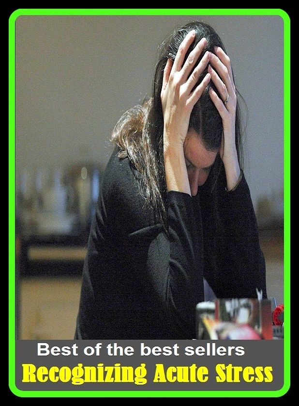 Best of the Best Sellers Recognizing Acute Stress ( recognized, recognized component, recognizer, recognizer, recognizing, recognizer, cognoscente, re cohere, re coherence, recoil )