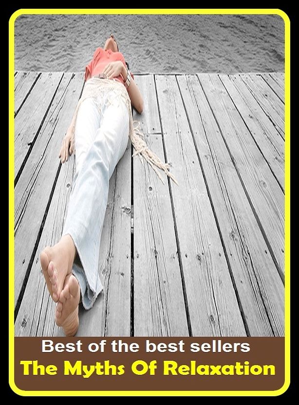 Best of the Best Sellers The Myths Of Relaxation (hypothetical, mythologize, photometry, mythologizes, myths, myth, Myrlene, motility, validated, Mongoloid)