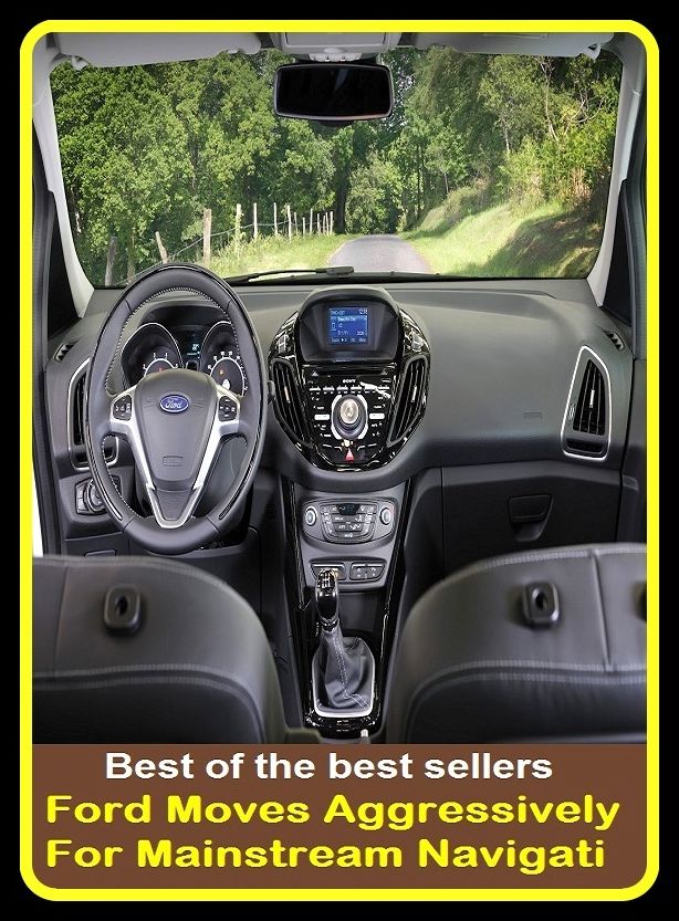 Best of the best sellers Ford Moves Aggressively For Mainstream Navigati ( parts, part, element, ingredient, piece, auto, accessories, equipment, furnishings, furniture, property, appurtenances, chattels, things, stuff, movables, valuables )
