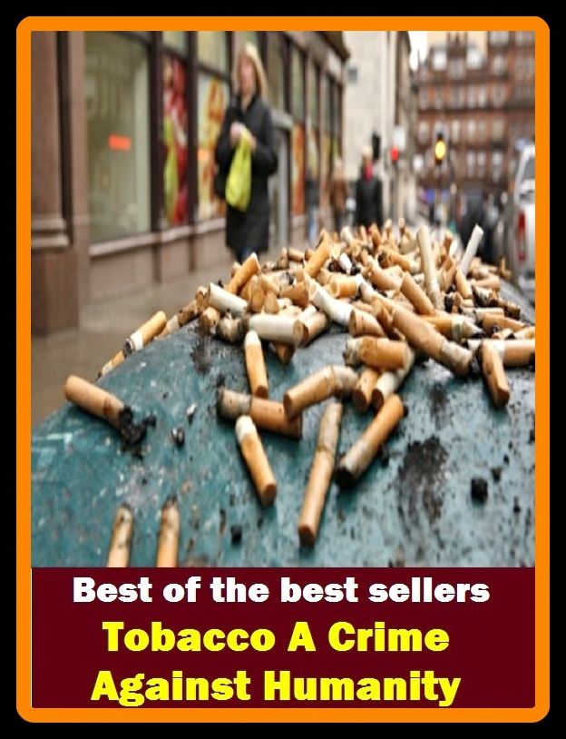 Best of the Best Sellers Tobacco A Crime Against Humanity ( toasty, tot, bot, bot., tobacco, tobacco bud worm, tobacco horn worm, tobacco industry, tobacco juice, tobacco mildew )