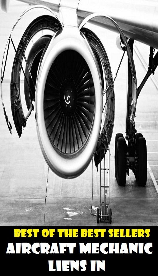 Best of the best sellers Aircraft Mechanic s Liens In ( essay, paper, thesis, dissertation, composition, article, treatise, theory, idea, hypothesis )