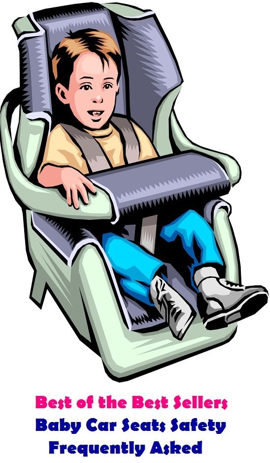 Best of the best sellers Baby Car Seats Safety Frequently Asked ( essay, paper, thesis, dissertation, composition, article, treatise, theory, idea, hypothesis )