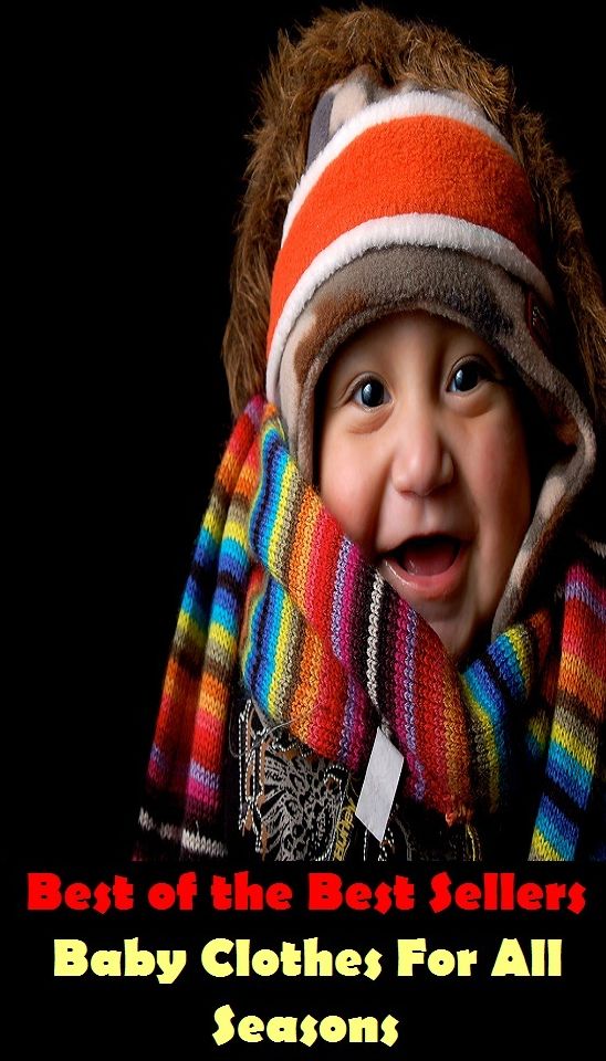 Best of the best sellers Baby Clothes For All Seasons ( children, infant, nino, kid, childhood, son, kids, baby, enfant, boy, enfant, infantil, juvenile, infantile, minor, minors, secondary, daughter, enfant, girl, ninos )