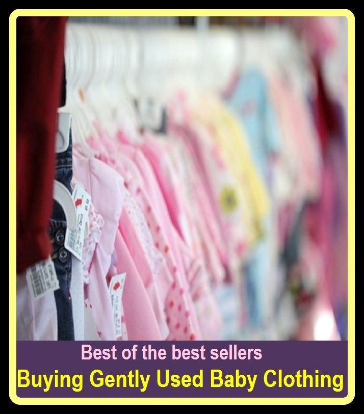 Best of the best sellers Buying Gently Used Baby Clothing ( children, infant, nino, kid, childhood, son, kids, baby, enfant, boy, enfant, infantil, juvenile, infantile, minor, minors, secondary, daughter, enfant, girl, ninos )