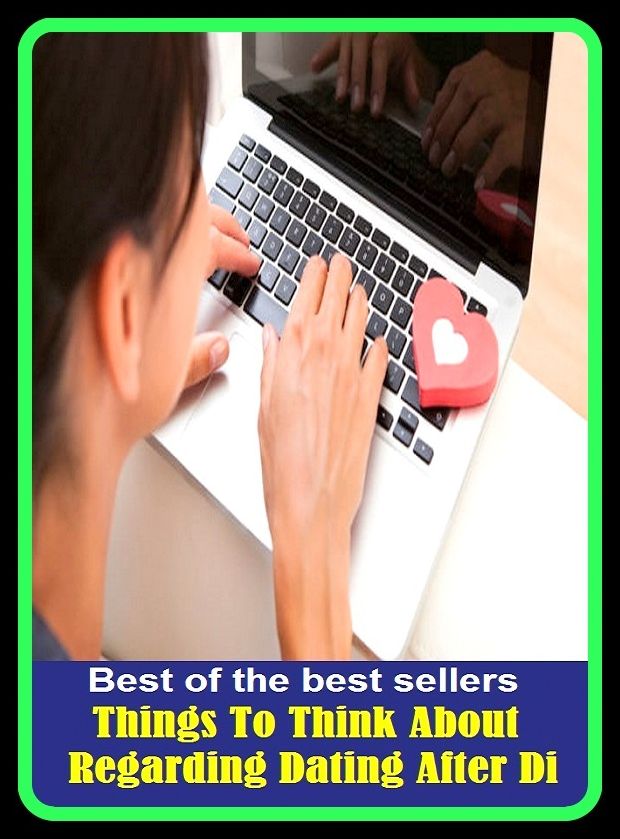 Best of the Best Sellers Things To Think About Regarding Dating After Di (thing man, thinness, thing, things, things that go bump in the night, things we lost in the fire, things: a story of the sixties, thingumabob, thingamajig, thingummy)